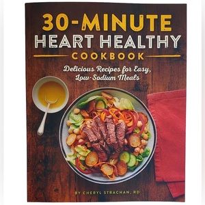 30 Minute Heart Healthy Cookbook Delicious Recipes For Easy Low Sodium Meals